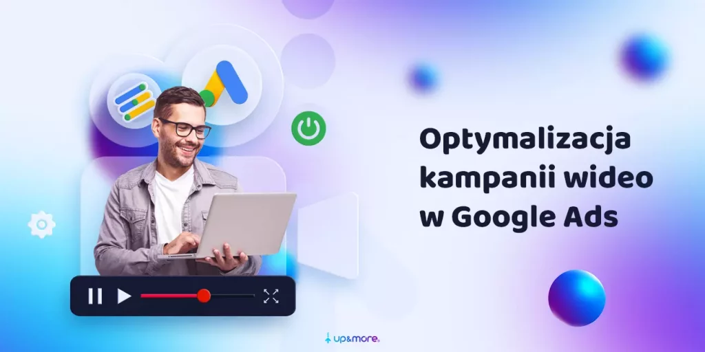 optymalizacja kampanii wideo w google ads